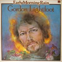 Gordon Lightfoot : Early Morning Rain Vol. 2